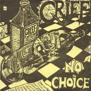 Grief - No Choice / Terrorism Of Thought... Terrorism Of Sound.