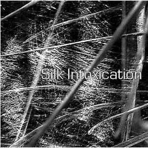 Silk.Intoxication