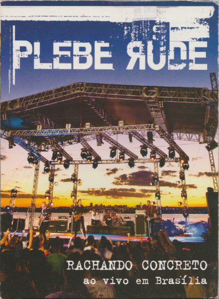 Plebe Rude – Rachando Concreto Ao Vivo Em Brasília (2011, AA, DVD