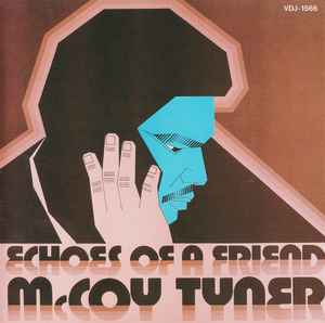 McCoy Tyner – Echoes Of A Friend (1986, CD) - Discogs