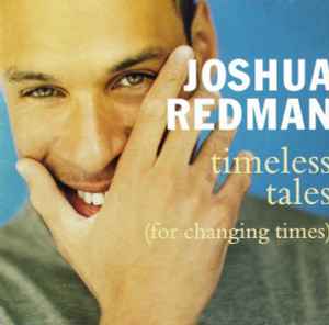 Timeless Tales (For Changing Times) - Joshua Redman