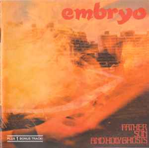 Embryo (3) - Father, Son And Holy Ghosts