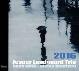 Jesper Lundgaard Trio - 2016 album cover