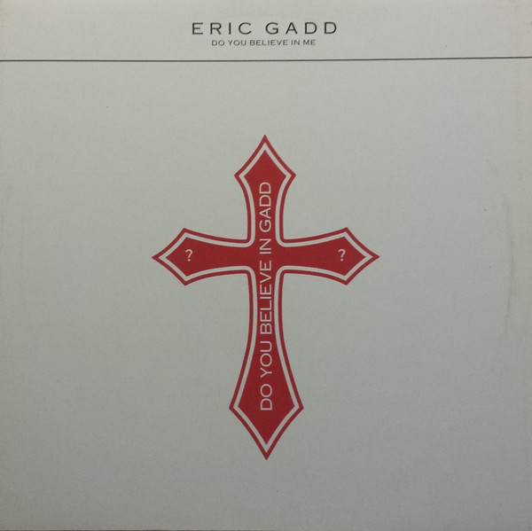 Eric Gadd – Do You Believe In Me (1991, Vinyl) - Discogs