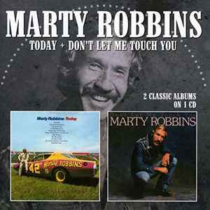 Marty Robbins - Today + Don't Let Me Touch You album cover