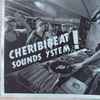 Cheribibeat Sounds Ystem !* - Cheribibeat Sounds Ystem !