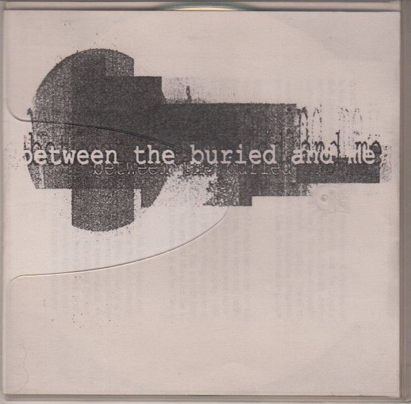 Between The Buried And Me – Between The Buried And Me (2001, CDr 