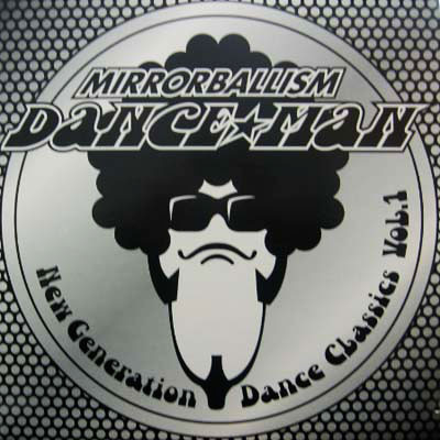 Dance☆Man – Mirrorballism New Generation Dance Classics Vol.1