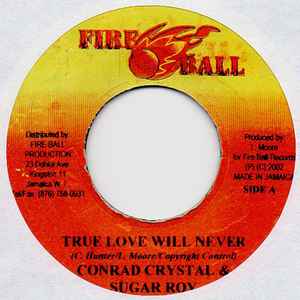 Conrad Crystal, Sugar Roy – True Love Will Never (2002, Vinyl