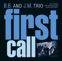 B.B. & J.M. Trio - First Call album cover