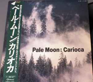 Carioca – Pale Moon (1984, Vinyl) - Discogs