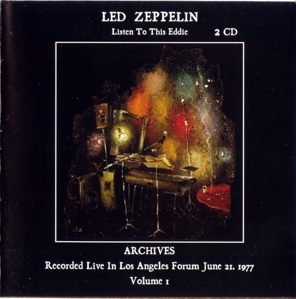 Led Zeppelin – Listen To This Eddie, Volume 1. Archives 1977 