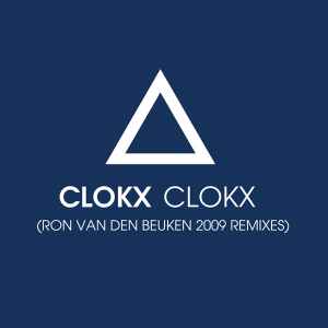 Portada de album Clokx - Clokx (Ron van den Beuken 2009 Remixes)