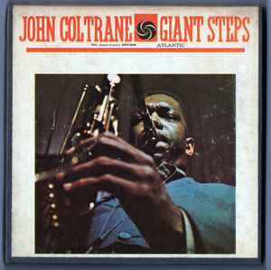 John Coltrane – Giant Steps (1960, Reel-To-Reel) - Discogs