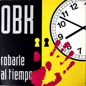 OBK - Robarle Al Tiempo