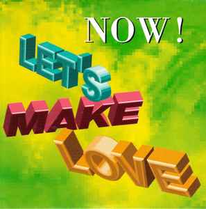 Now! – Let's Make Love (1997, CD) - Discogs