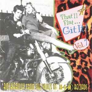 That'll Flat ... Git It! Vol. 7: Rockabilly From The Vaults Of M-G-M Records - Various