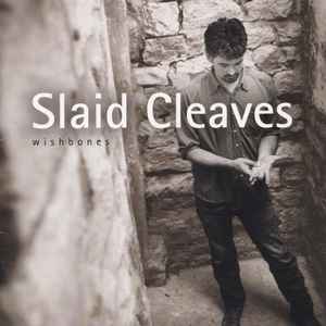 Slaid Cleaves - Wishbones album cover