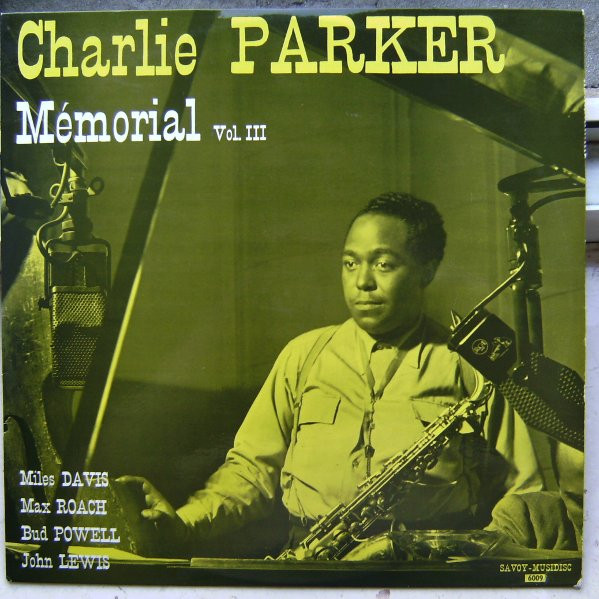 Charlie Parker – Memorial Vol. III (Vinyl) - Discogs