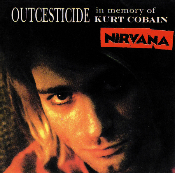 Nirvana – Outcesticide (In Memory Of Kurt Cobain) (CD) - Discogs
