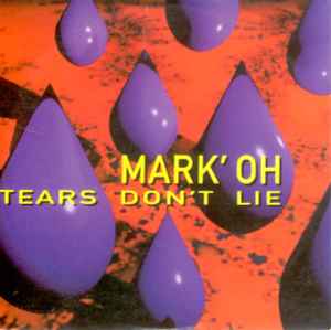 Mark 'Oh - Tears Don't Lie album cover