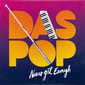 Never Get Enough - Das Pop
