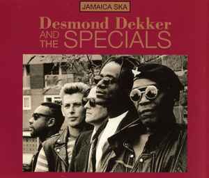 Desmond Dekker And The Specials – Jamaica Ska (1993, CD) - Discogs