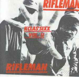 Rifleman – Kclas-Sixx Vol. II (2002, CDr) - Discogs