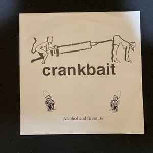 Crankbait - Alcohol And Firearms album cover