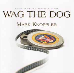 Mark Knopfler - Wag The Dog (Music From The Motion Picture) album cover