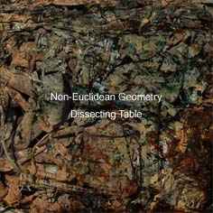 Dissecting Table - Non-Euclidean Geometry album cover