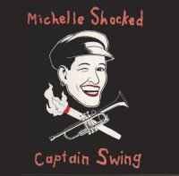 Michelle Shocked - Captain Swing album cover