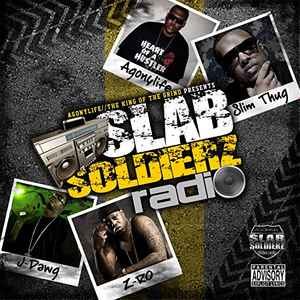 Z-Ro & Agonylife – Slab Soldierz Radio (2012, CDr) - Discogs