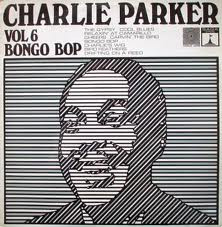 descargar álbum Charlie Parker - Volume 6 Bongo Bop