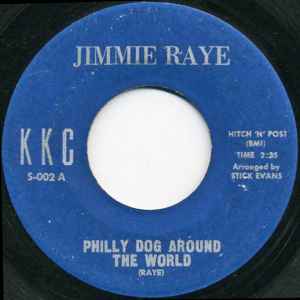 Jimmie Raye - Philly Dog Around The World / Just Can't Take It No More album cover