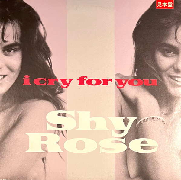 Shy Rose - I Cry For You | Releases | Discogs