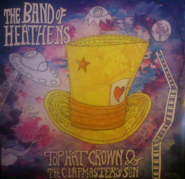 The Band Of Heathens – Top Hat Crown Clapmaster's Son (2011, Vinyl) - Discogs