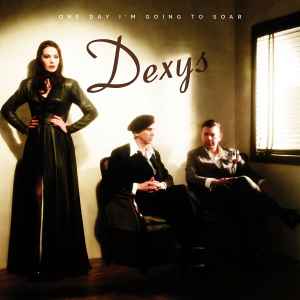 One Day I'm Going To Soar - Dexys