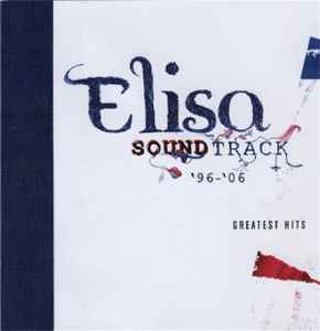 Elisa - Soundtrack '96-'06 Greatest Hits