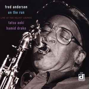 Fred Anderson - On The Run: Live At The Velvet Lounge album cover