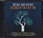 Cover of She Will Have Her Way: The Songs Of Tim & Neil Finn, 2005, CD
