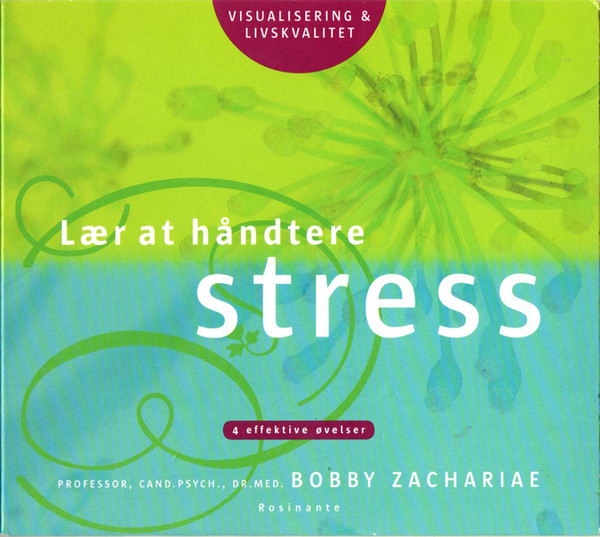 Bobby Zachariae – Visualisering & Livskvalitet: Lær At Håndtere Stress  (2009, CD) - Discogs
