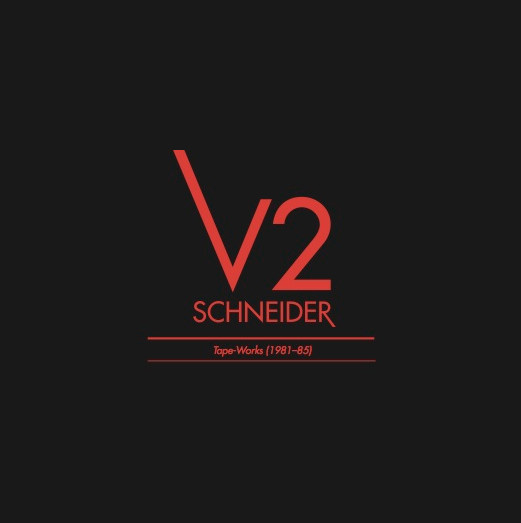 V2 Schneider – Tape Works 1981-85 (2014, Vinyl) - Discogs