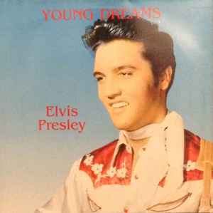 Elvis Presley – Young Dreams (Lover Doll) (1985, Vinyl) - Discogs