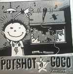 Potshot – A-GoGo (2001, Vinyl) - Discogs