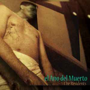 The Residents - El Año Del Muerto album cover