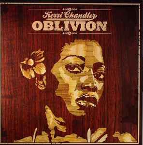 Oblivion - Kerri Chandler