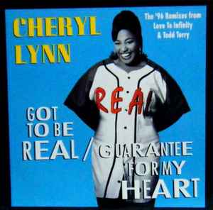Cheryl Lynn – Got To Be Real / Guarantee For My Heart ('96 Remixes 