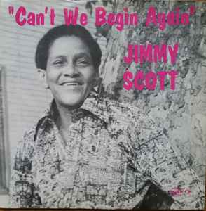 Jimmy Scott - Can't We Begin Again album cover