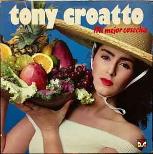 Tony Croatto - Mi Mejor Cosecha album cover